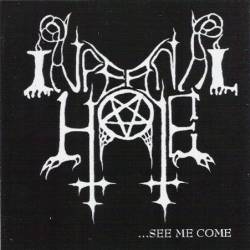 Infernal Hate (MEX) : ...See Me Come